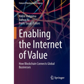 Enabling the Internet of Value: How Blockchain Connects Global Businesses