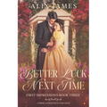 Better Luck Next Time: A Pride and Prejudice Variation