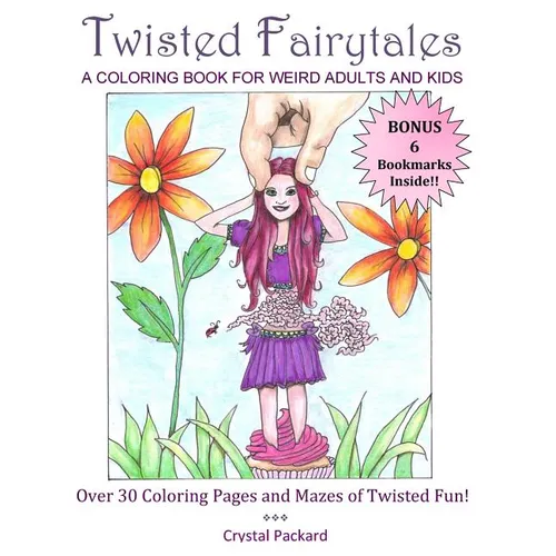 Twisted Fairytales: A coloring book for weird adults and kids
