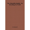 The Chinchilla Rabbit - Its Breeding For Profit