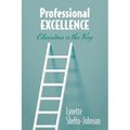 Professional Excellence: Education Is the Key
