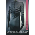 Fashioning Gothic Bodies