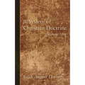 A System of Christian Doctrine, Volume 1