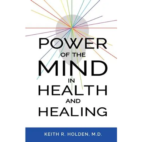 Power of the Mind in Health and Healing