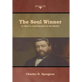 The Soul Winner or How to Lead Sinners to the Savior