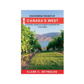Discovering the Best of Canada's West: A Travel Guide to Alberta and British Columbia