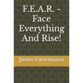 F.E.A.R. - Face Everything And Rise!