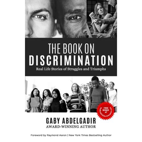 The Book on Discrimination: Real Life Stories of Struggles and Triumphs