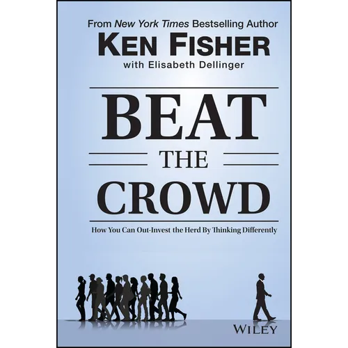 Beat the Crowd: How You Can Out-Invest the Herd by Thinking Differently