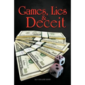 Games, Lies & Deceit
