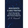 Houdini's Card Tricks - Teach Yourself the Tricks of the World's Most Famous Magician