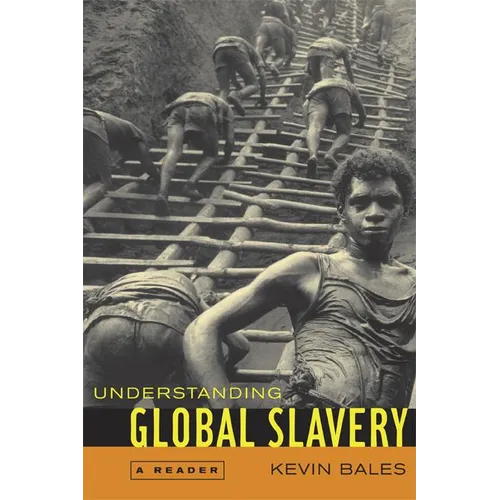 Understanding Global Slavery: A Reader