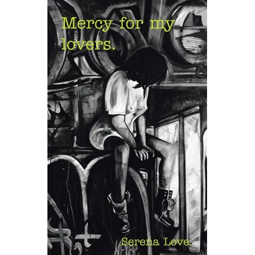 Mercy for My Lovers.