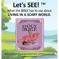 Let's SEE!(TM) What the BIBLE has to say about LIVING IN A SCARY WORLD