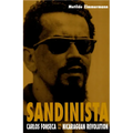 Sandinista: Carlos Fonseca and the Nicaraguan Revolution