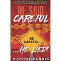 He Said Careful... He Lied!: Deception: He Lied Miniseries Book 3