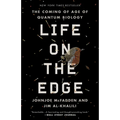 Life on the Edge: The Coming of Age of Quantum Biology