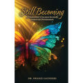 Still Becoming: A Therapist's Sacred Journey through Depression