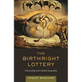 The Birthright Lottery: Citizenship and Global Inequality