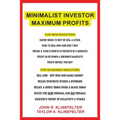 Minimalist Investor Maximum Profits