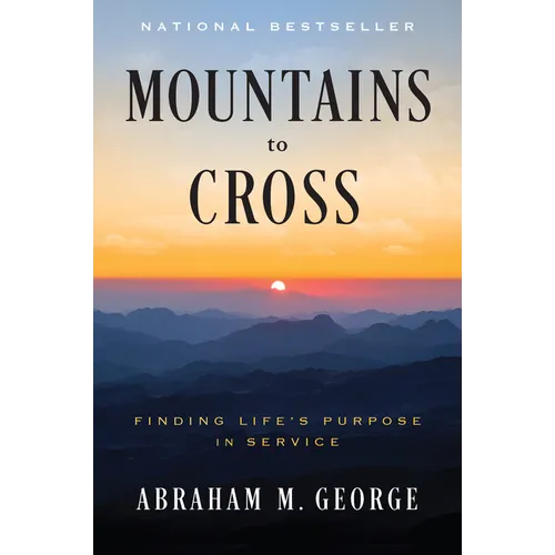 Mountains to Cross: Finding Life's Purpose in Service