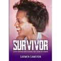 Survivor: A Deeply Inspiring Story of Unforgettable Trauma and Triumphs