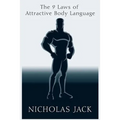 The 9 Laws of Attractive Body Language: For Men