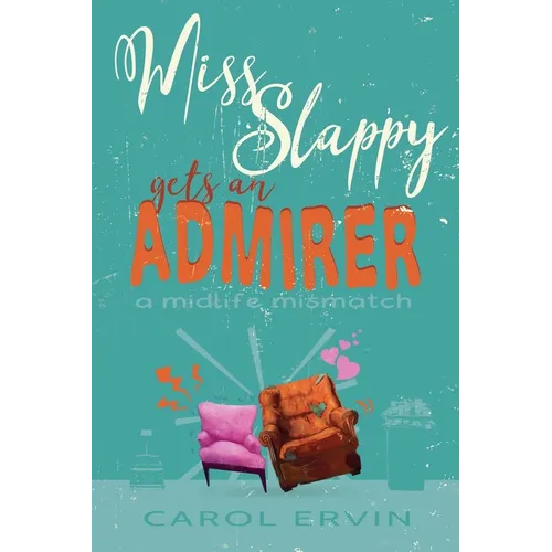 Miss Slappy Gets an Admirer: A Midlife Mismatch