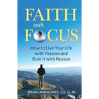 Faith with Focus: How to Live Your Life with Passion and Rule It with Reason - Paperback