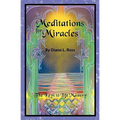Meditations for Miracles: The Keys to Life Mastery