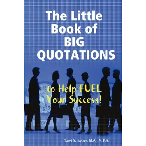 The Little Book of BIG QUOTATIONS to Help Fuel Your Success