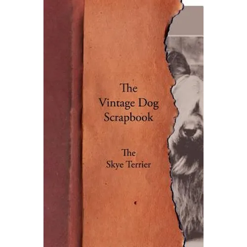 The Vintage Dog Scrapbook - The Skye Terrier