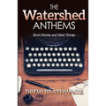 The Watershed Anthems