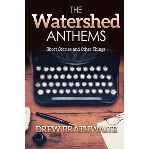 The Watershed Anthems