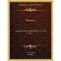 Plutarch: Concerning The Mysteries Of Isis And Osiris