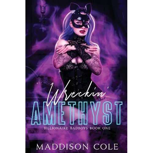 Wreckin' Amethyst: Billionaire Why Choose Romance