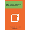 John Donne His Flight From Mediaevalism