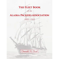 The Fleet Book of the Alaska Packers Association, 1893-1945: An Historical Overview and List