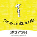Ducks, Birds, and Me