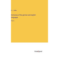 Dictionary of the german and english languages: Part 2