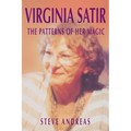 Virginia Satir: The Patterns of Her Magic