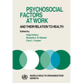Psychosocial Factors at Work and Their Relation Tohealth