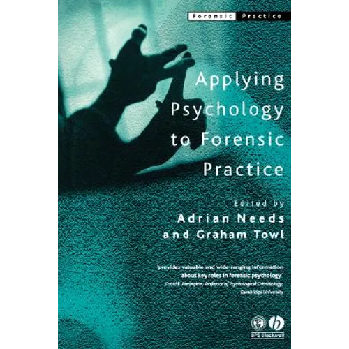 Applying Psychology to Forensic Practice