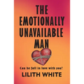 The Emotionally Unavailable Man: Can he fall in love with you?
