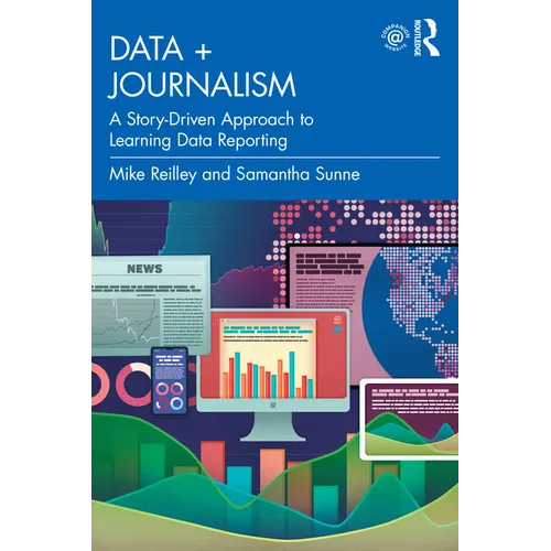 Data + Journalism: A Story-Driven Approach to Learning Data Reporting
