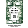 All about Tithe: Scripture and Spirit of Prophecy Complete Compilation