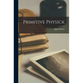 Primitive Physick