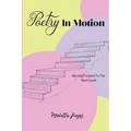 Poetry In Motion: Moving Forward To The Next Level