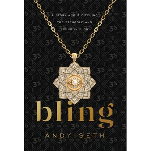 Bling: A Story About Ditching the Struggle and Living in Flow