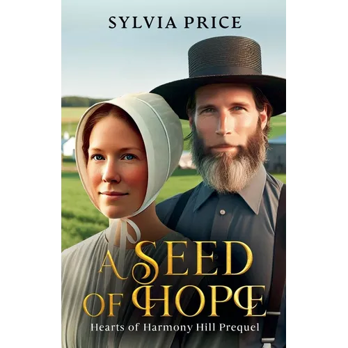 A Seed of Hope (Hearts of Harmony Hill Prequel)